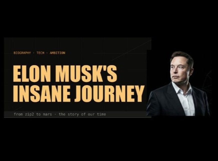 Elon musks insane journey