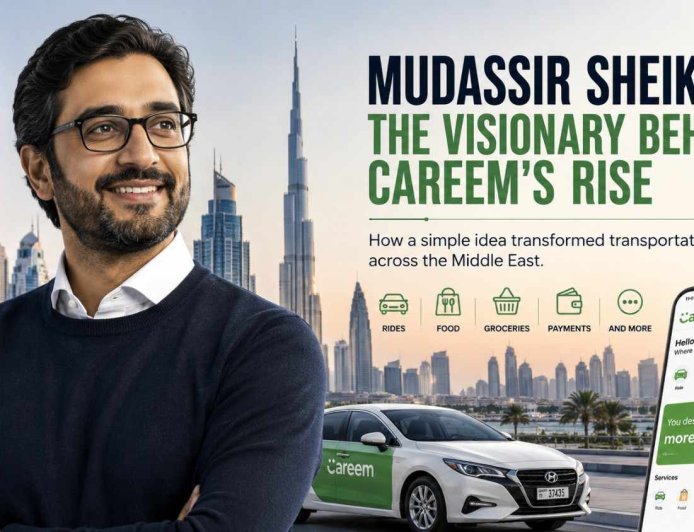 Mudassir Sheikha: The Visionary Entrepreneur Behind Careem's Success